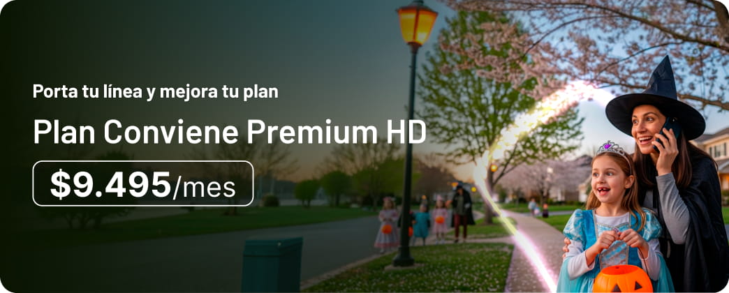 Porta tu línea y mejora tu plan Plan Conviene Premium HD