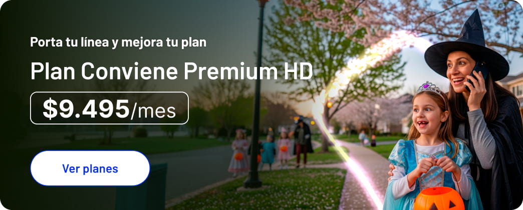 Porta tu línea y mejora tu plan Plan Conviene Premium HD